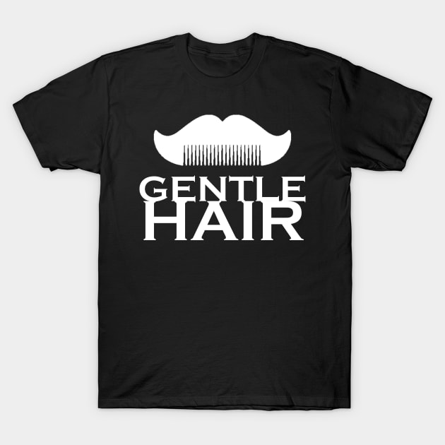 gentle hair men salon beauty design popular sign T-Shirt by milica.brdar77@gmail.com